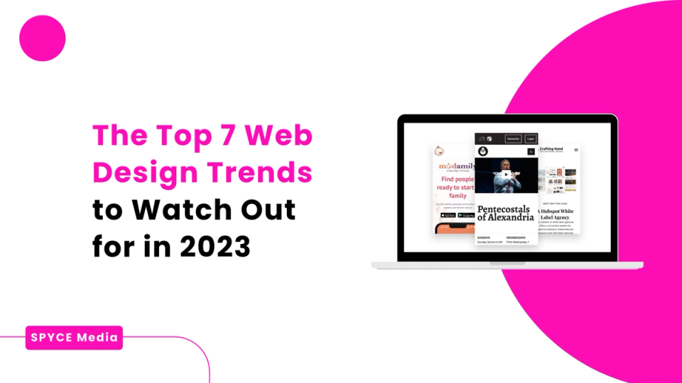 The Top 7 Web Design Trends to Watch Out for in 2023