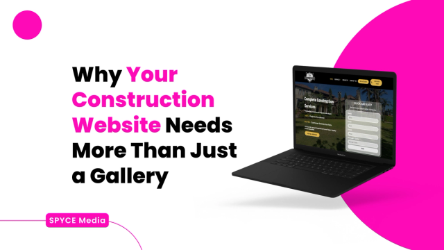 Why Your Construction Website Needs More Than Just a Gallery