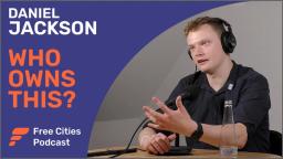 Daniel Jackson on the Free Cities Podcast