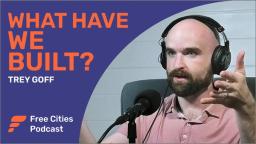 Trey Goff on the Free Cities Podcast