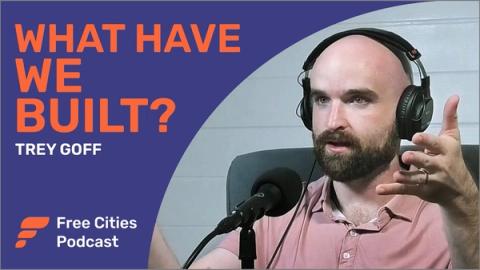 Trey Goff on the Free Cities Podcast
