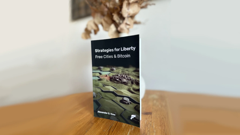 Strategies for Liberty: Free Cities & Bitcoin by Alexander D. Voss – Out Now!