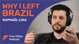 Raphaël Lima on the Free Cities Podcast