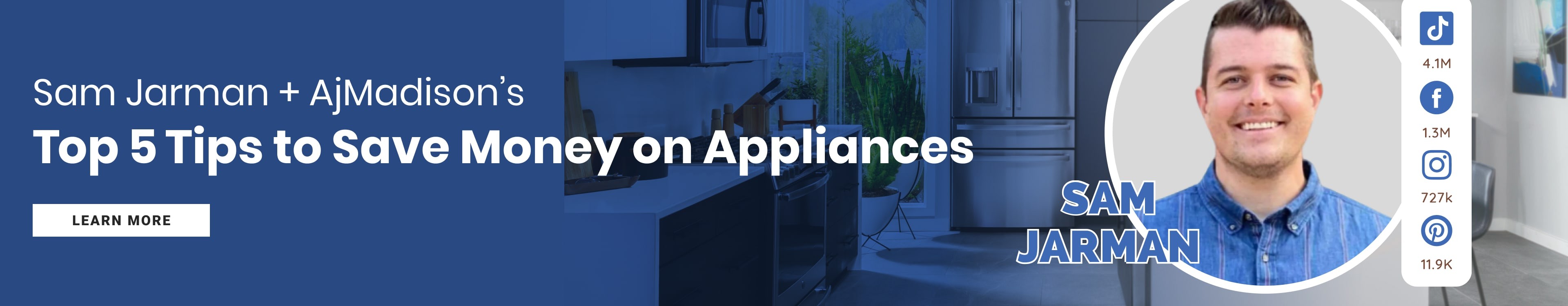 Sam Jarman and AjMadison's Top 5 Tips to Save Money on Appliances
