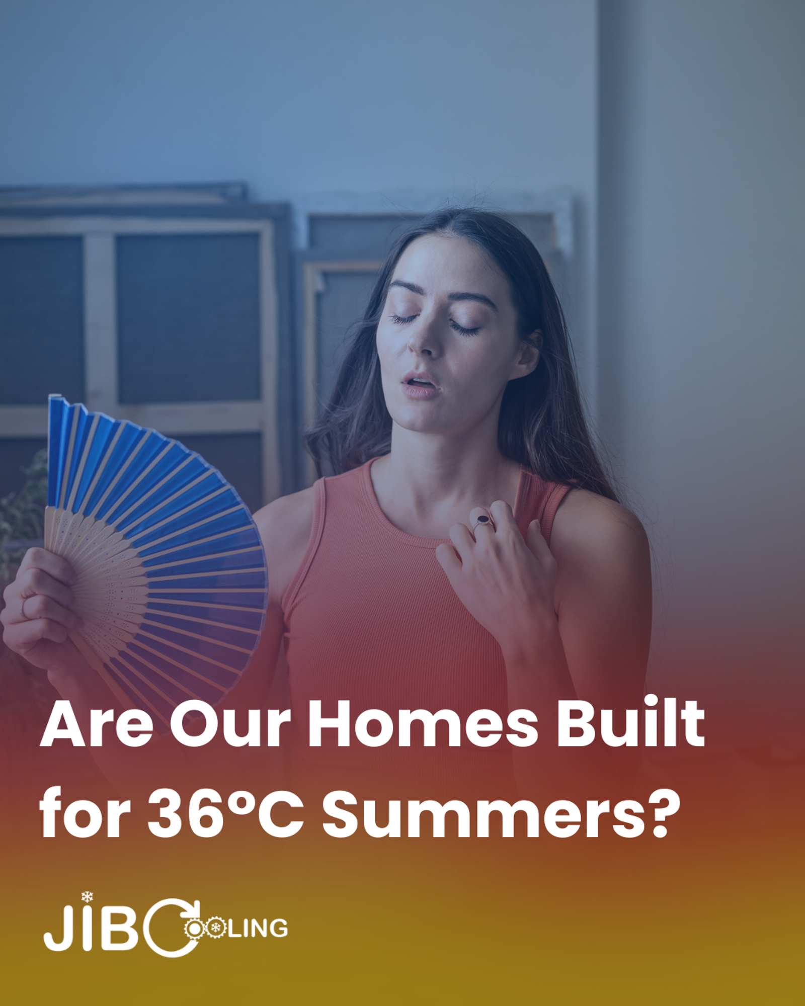Woman cooling herself with a hand fan in a hot home, JIB Cooling blog cover
