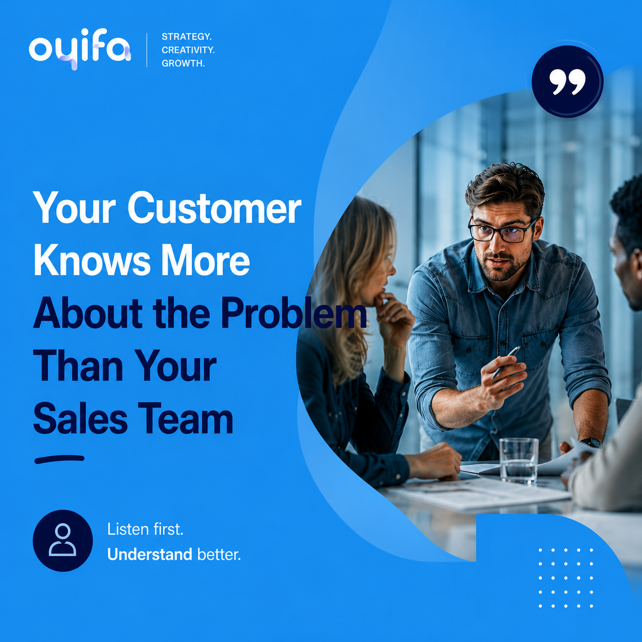 The Problem Expert Is Sitting Across the Table!