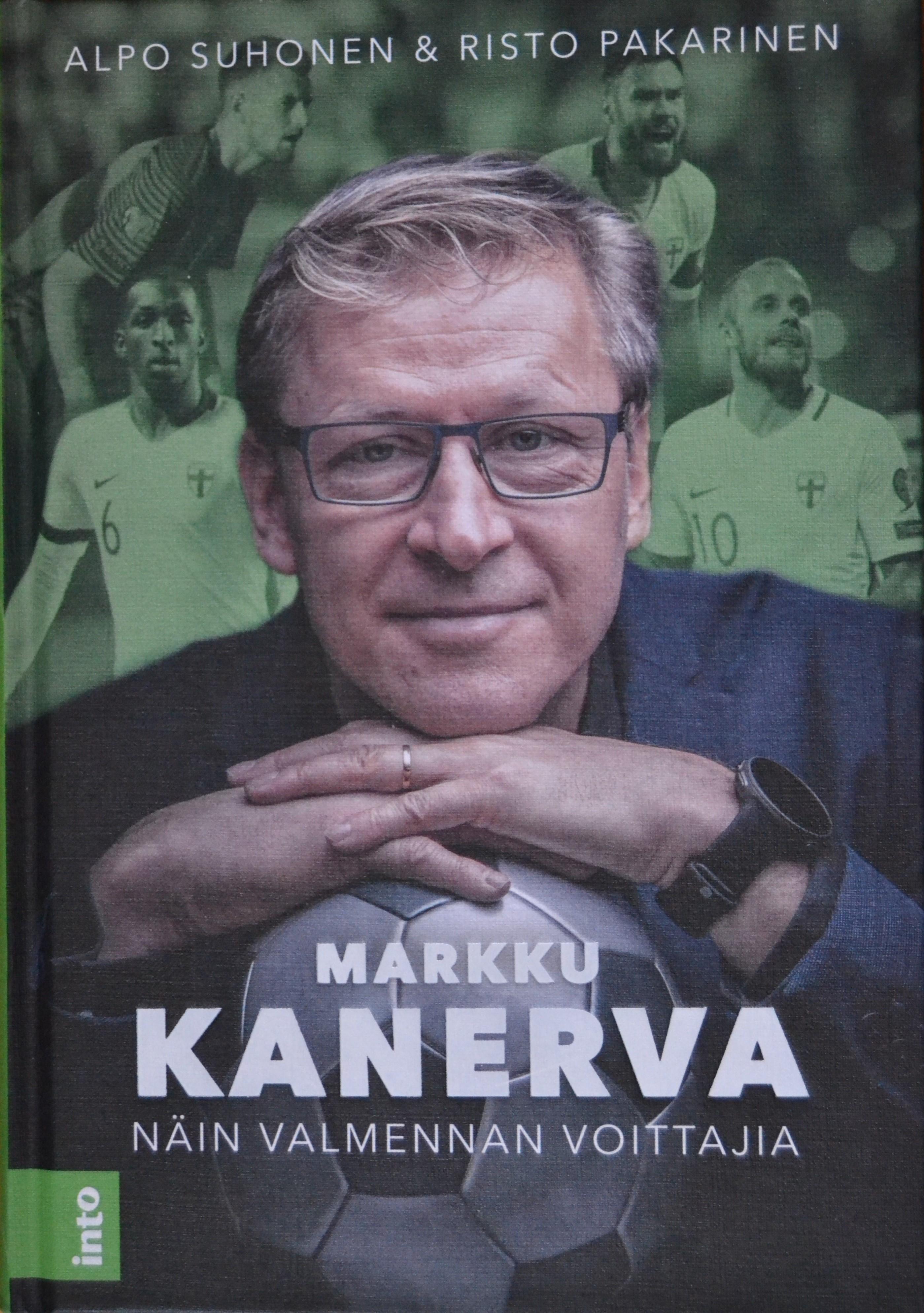 Alpo Suhosen ja Risto Pakarisen kirjan Markku Kanerva – Näin valmennan voittajia kansi