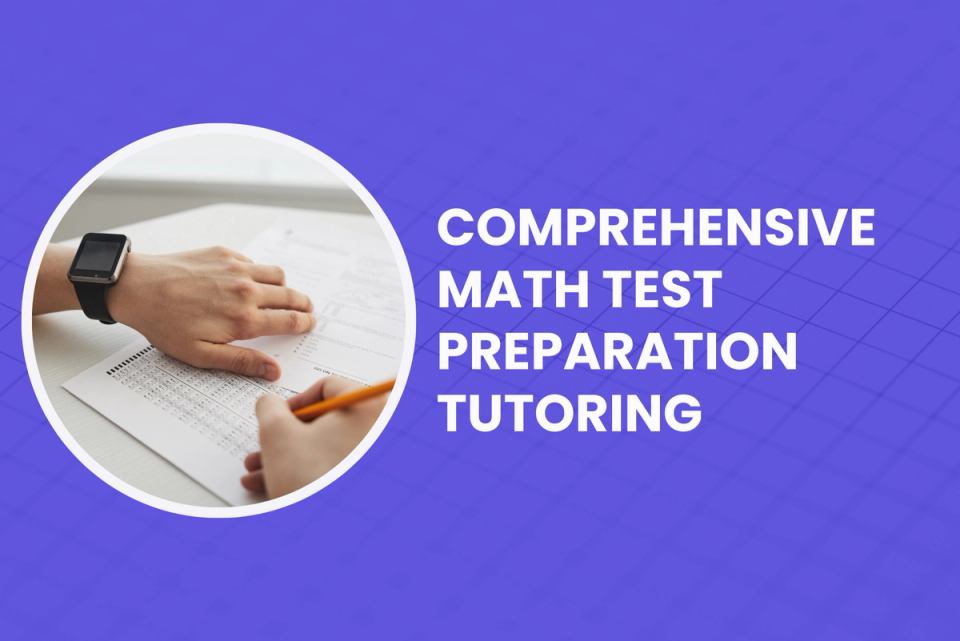 Comprehensive Math Test Prep Tutoring