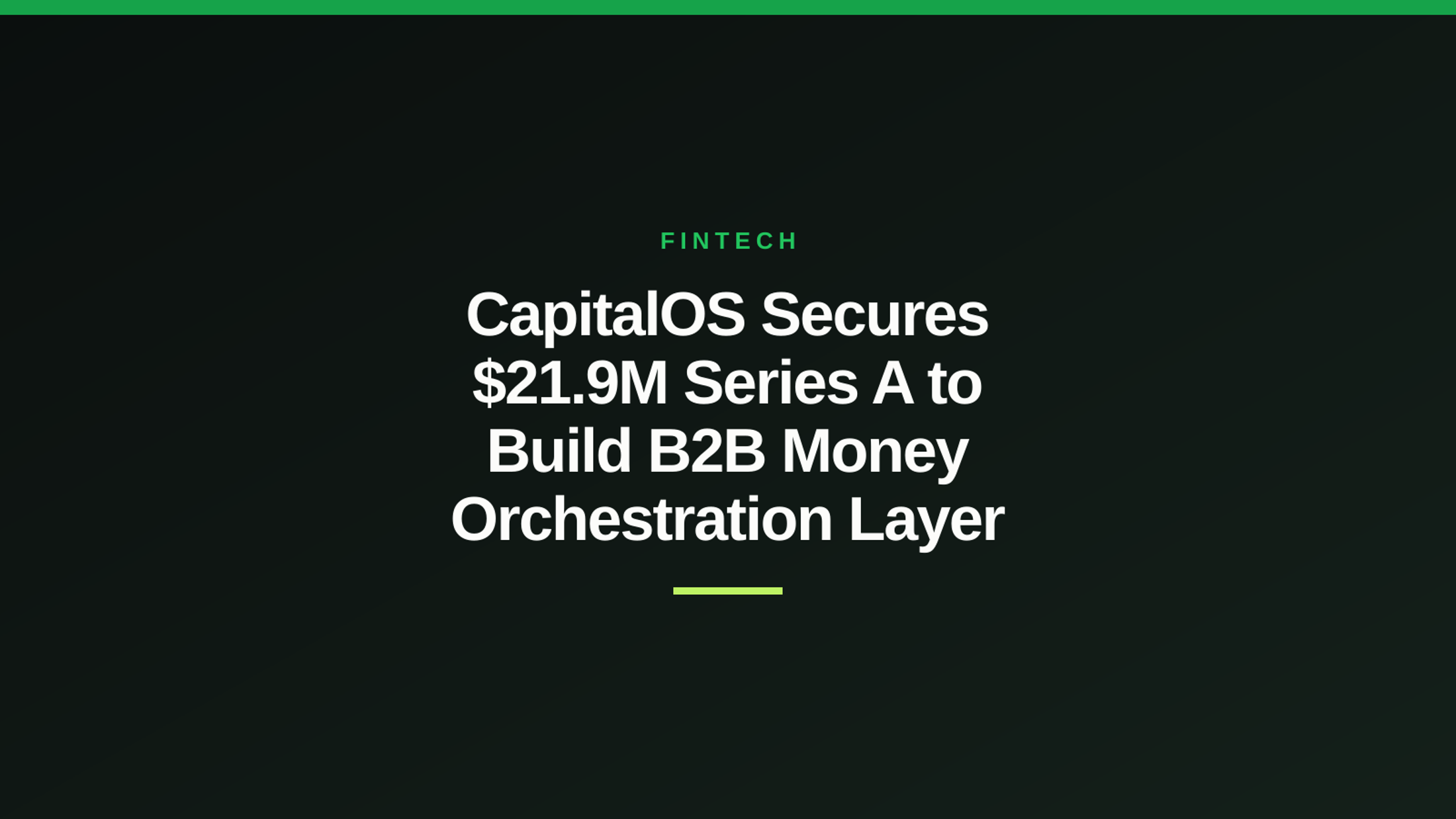 CapitalOS Secures $21.9M Series A to Build B2B Money Orchestration Layer