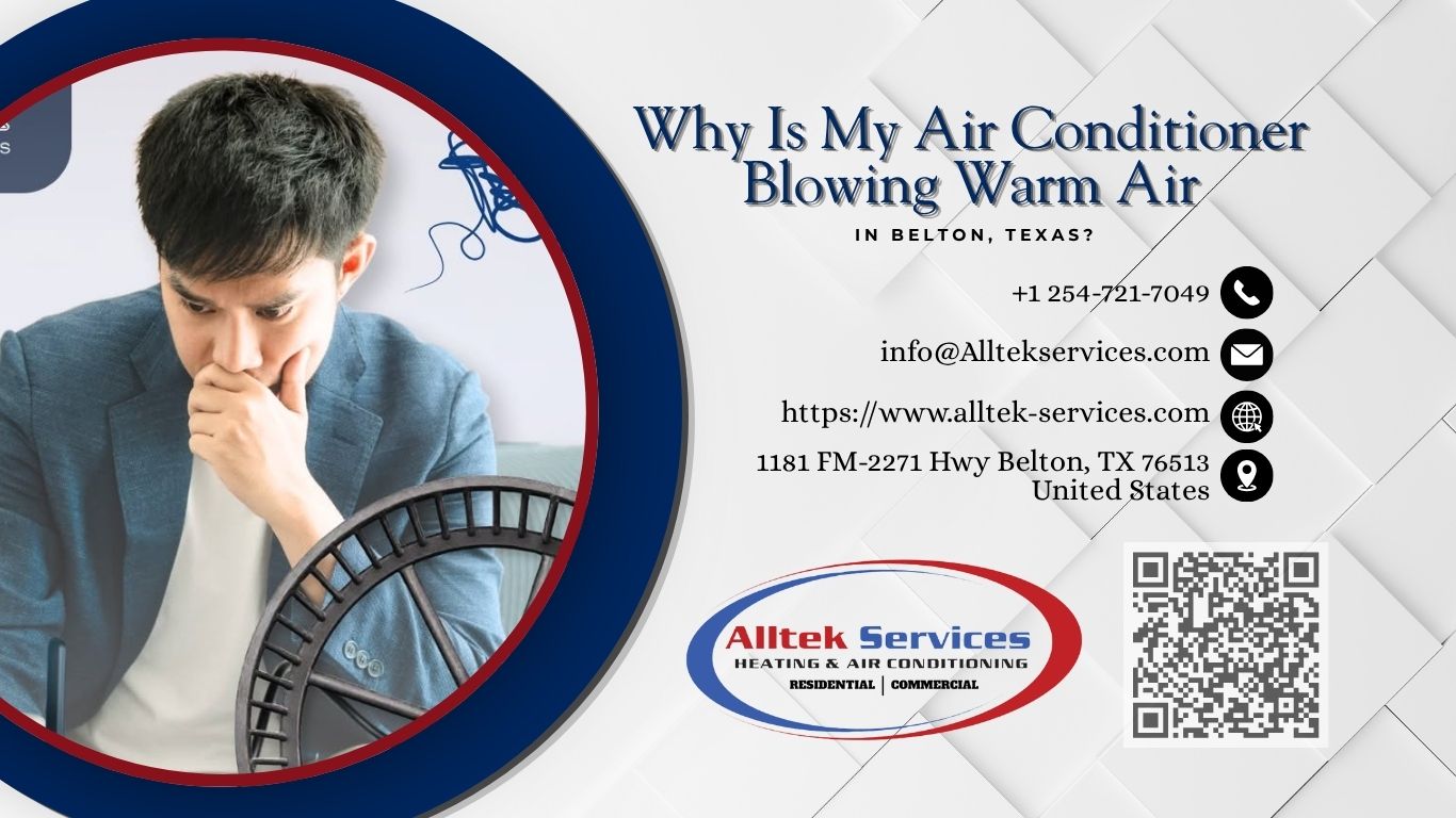 Why Is My Air Conditioner Blowing Warm Air in Belton, Texas?