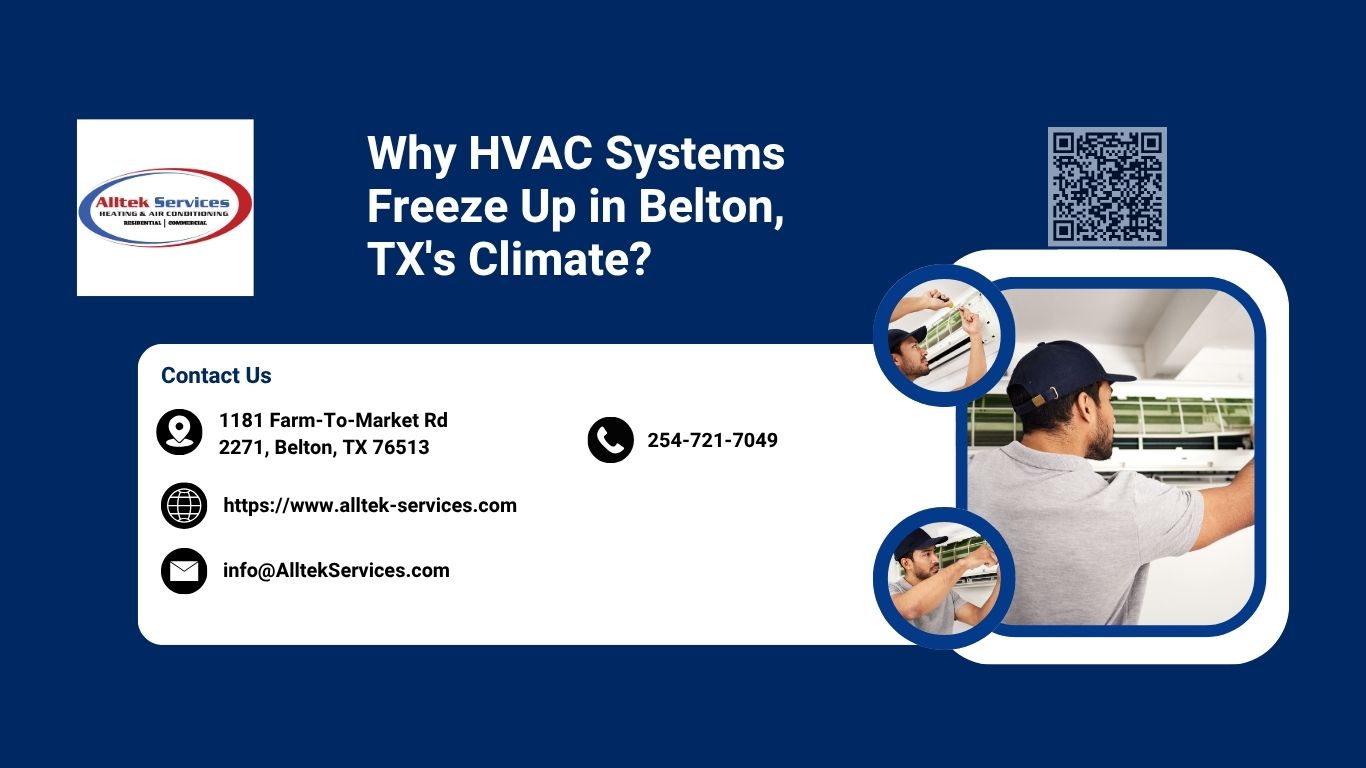 Why HVAC Systems Freeze Up in Belton, TX's Climate