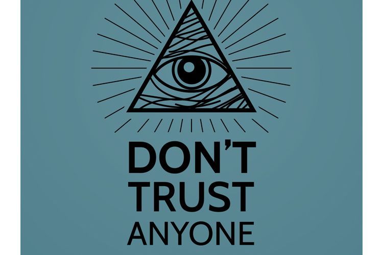 don't trust anyone