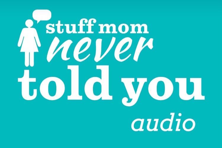 stuff your mom never told you podcast