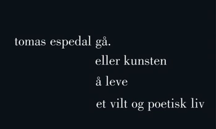 Gå. Eller kunsten å leve et vilt og poetisk liv av Tomas Espedal