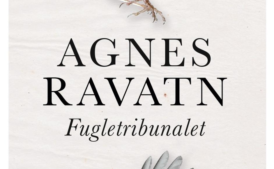 Utstnitt av forsiden av boken Fugletribunalet av Agnes Ravatn, hvor forfatterens navn og 