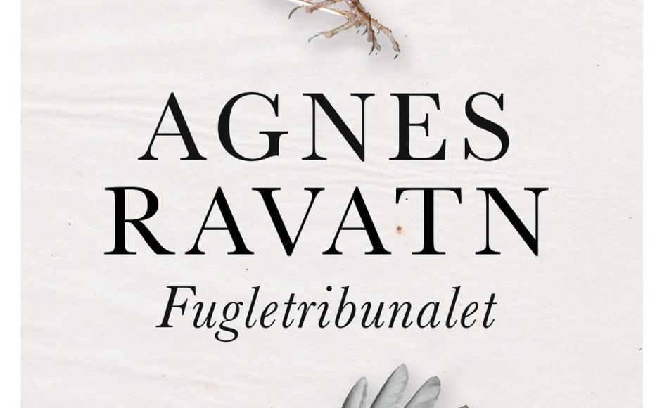 Utstnitt av forsiden av boken Fugletribunalet av Agnes Ravatn, hvor forfatterens navn og