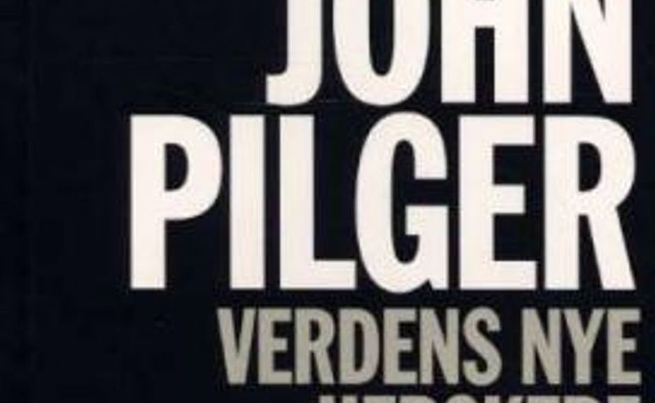 Verdens nye herskere av John Pilger