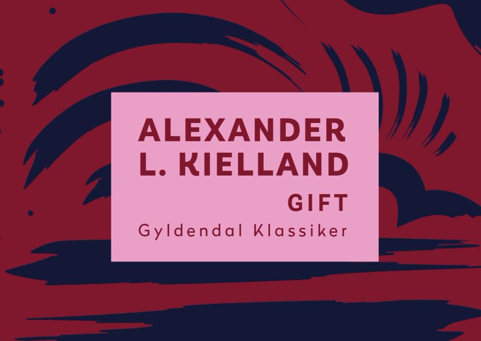 Alexander Kiellands roman Gift forside