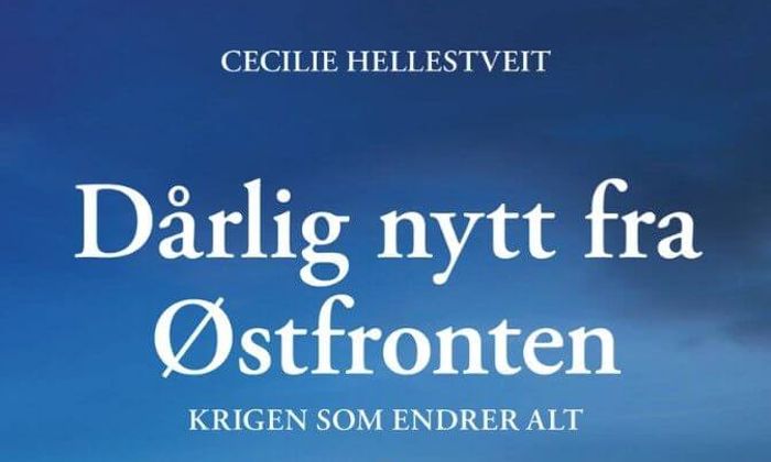 Dårlig nytt fra Østfronten av Cecilie Hellestveit forside