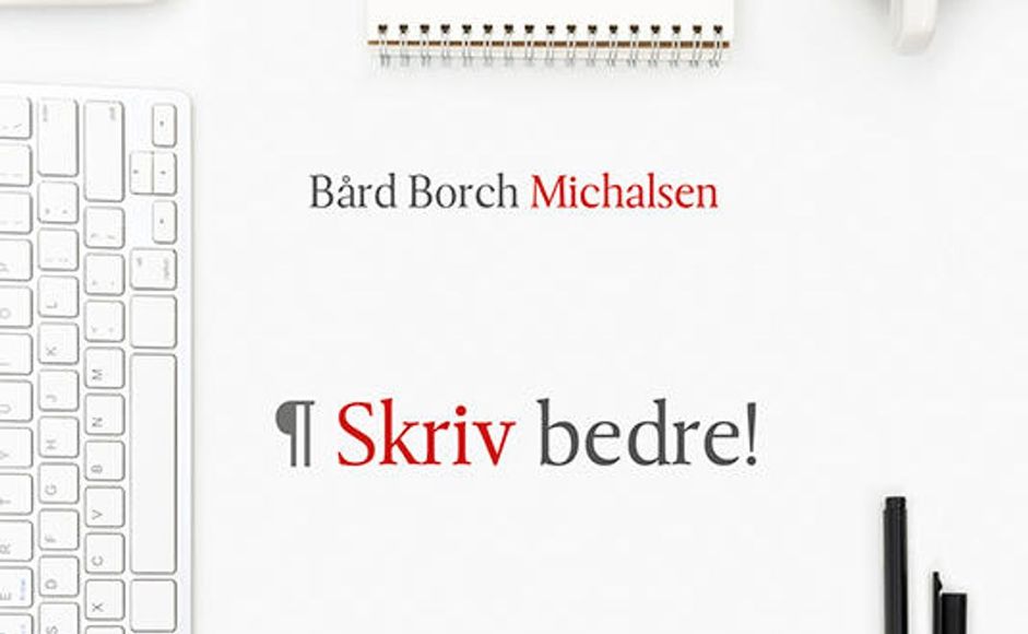 Bård Borch Michalsen Skriv bedre! bok