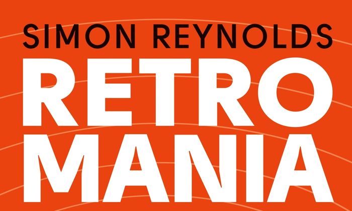 Retromania av Simon Reynolds