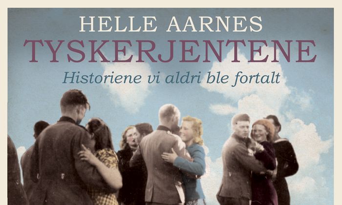 Tyskerjentene – historiene vi aldri ble fortalt av Helle Aarnes
